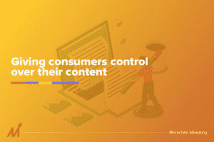 Giving consumers control over their content