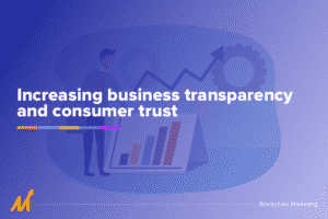Increasing business transparency and consumer trust