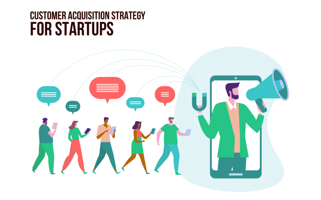 Customer Acquisition Strategy for Startups