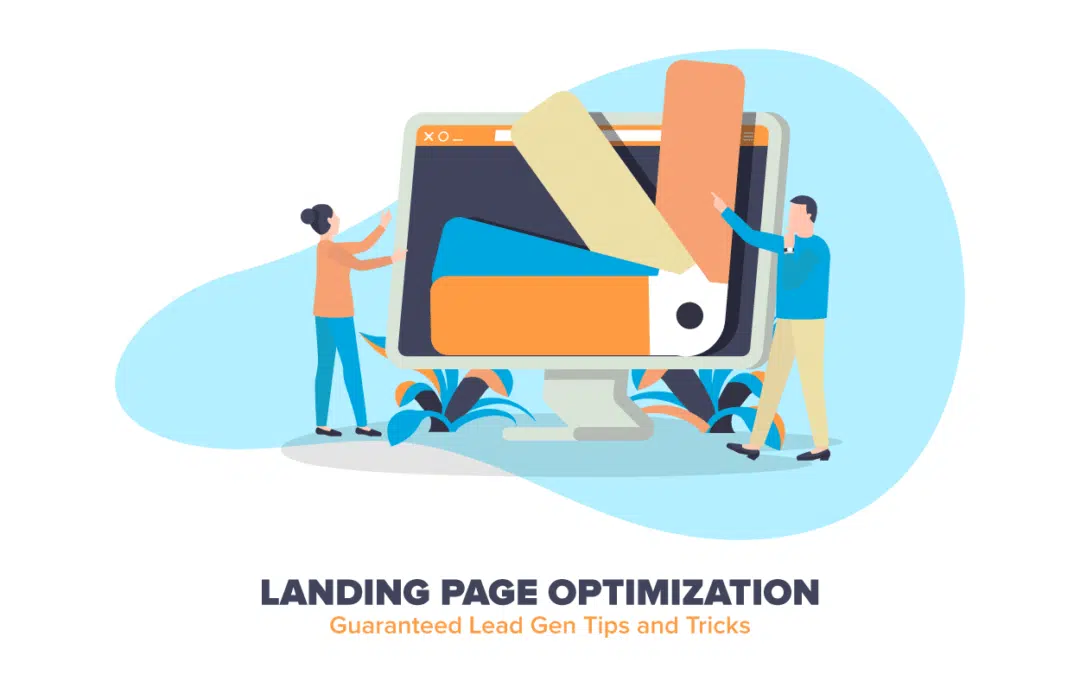 Landing Page Optimization: Tips and Tricks To Generate Leads
