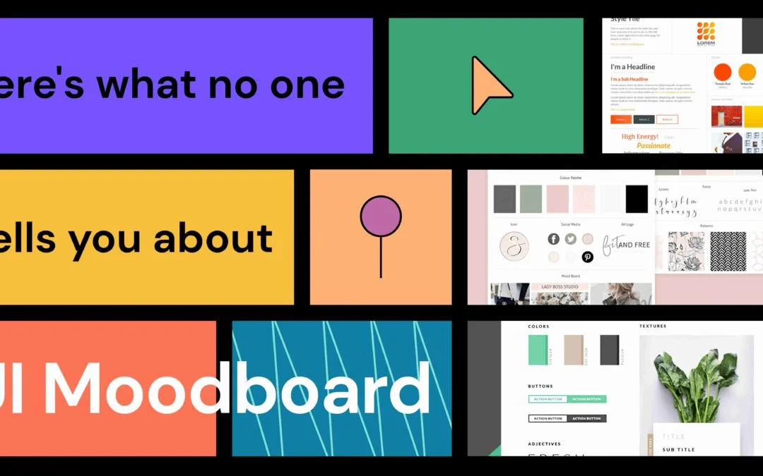 Here’s What No One Tells You About UI Mood Boards