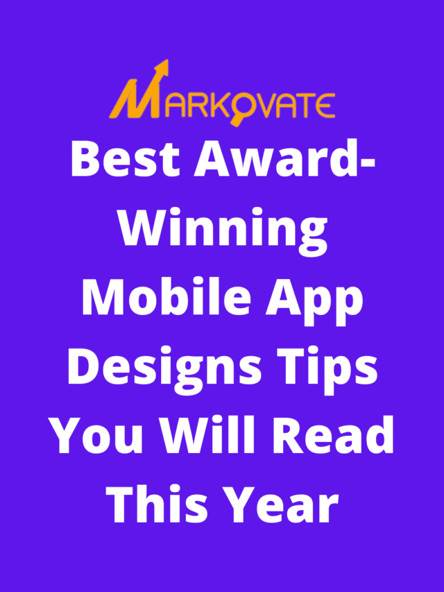 Best Award-winning Mobile App Designs Tips You Will Read This Year