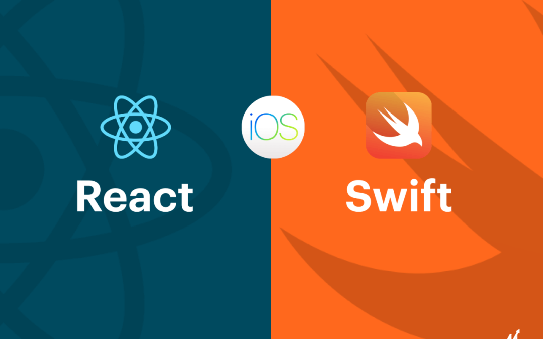 React Native vs Swift: What’s Better For iOS App Development?