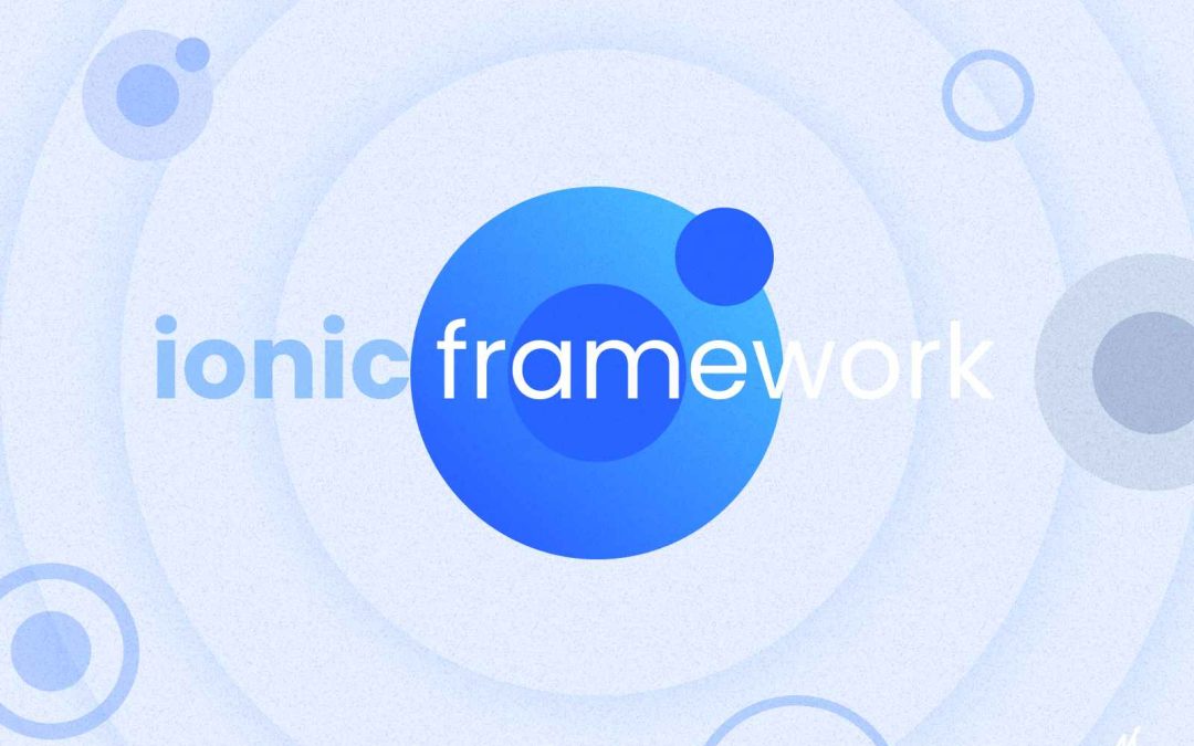 Ionic Framework: Pros And Cons Of Building Apps With Ionic