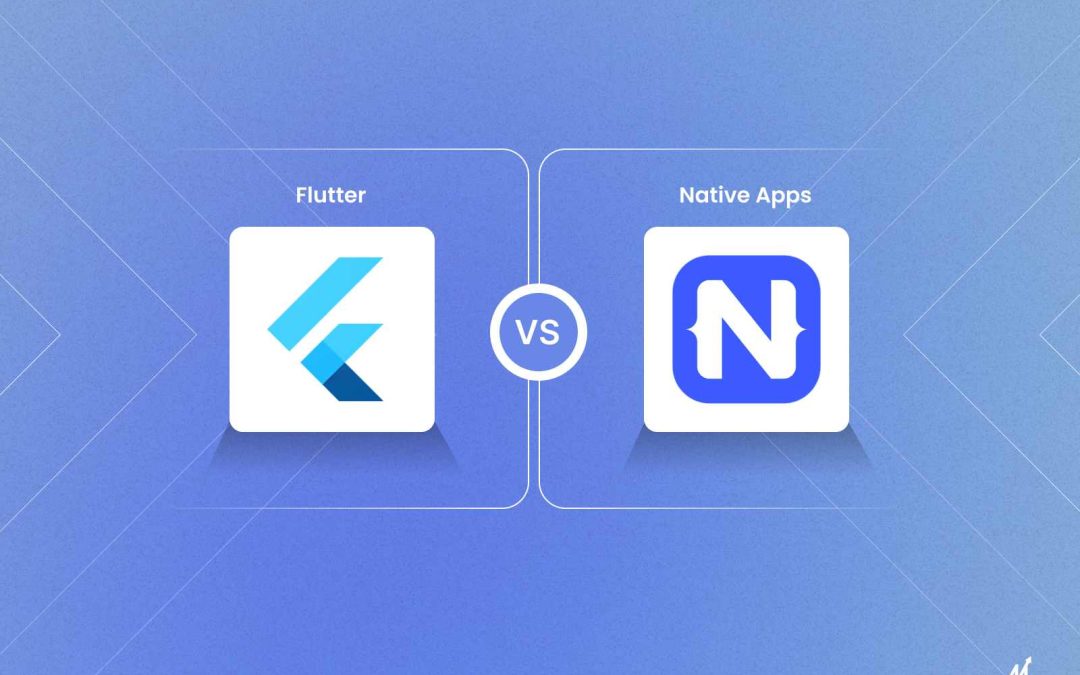 Flutter vs Native: Which One Is Better For Your App Development Project?
