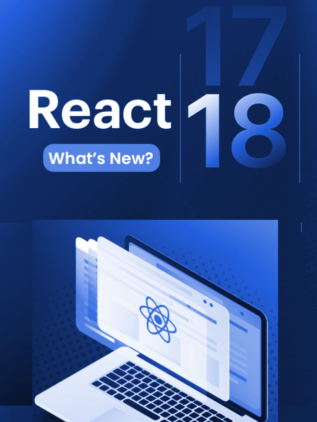 React 18 Features: How Will It Benefit Developers?