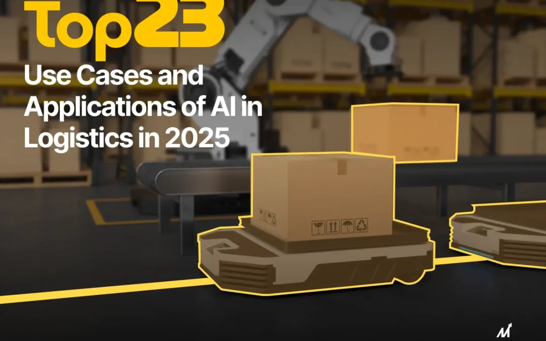 AI in Logistics: 15 Use Cases to Know for 2027