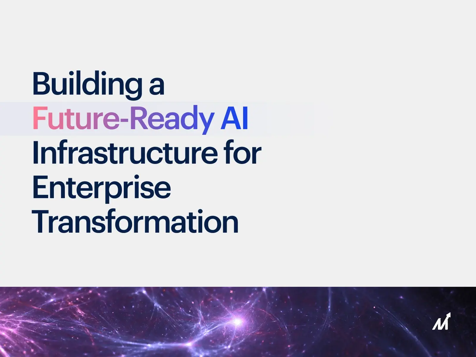 Building a Future-Ready AI Infrastructure for Enterprise Transformation-img-1